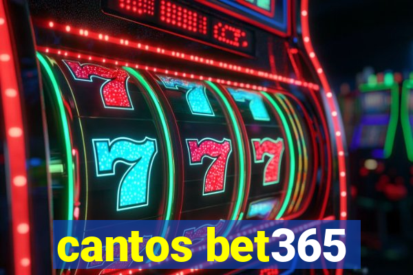 cantos bet365